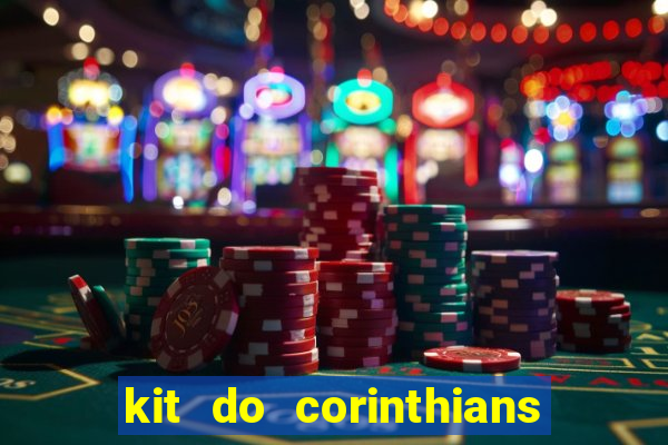 kit do corinthians dls 19